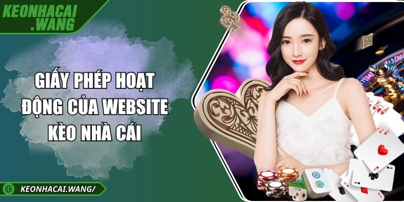 Giấy phép hoạt động của website kèo nhà cái